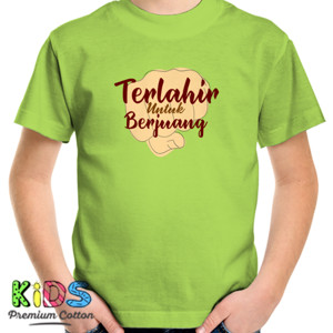Kaos Terlahir untuk Berjuang