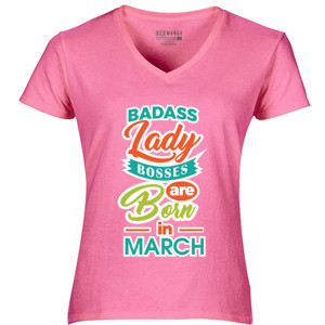 Kaos Badass Lady Bosess Born in March