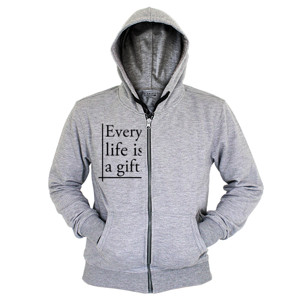 Hoodie Zipper Every Life is a Gift