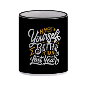 Mug Make Yourself Better Than Last Year