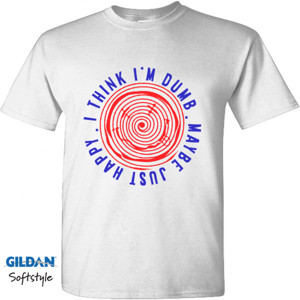 Kaos Funny artline | i think i m dumb maybe just happy