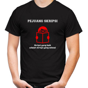 Kaos pejuang skripsi