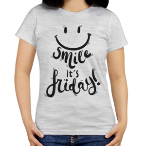 Kaos Smile is Friday