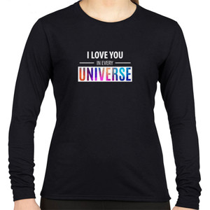 Kaos Kaos I LOVE YOU IN EVERY UNIVERSE lengan panjang
