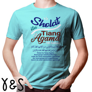 Kaos Sholat itu tiang agama