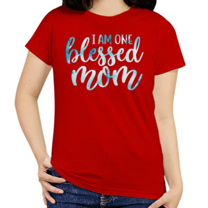 Kaos I am one blessed mom