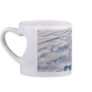 Mug Courage over comfort
