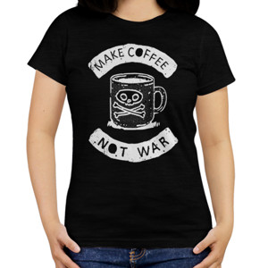 Kaos MAKE COFFEE NOT WAR white