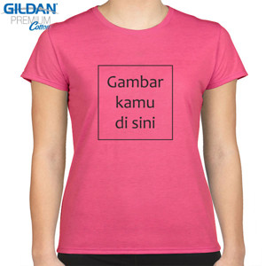 Kaos Wanita Gildan Custom Desain Sendiri