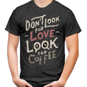 Kaos Dont Look For Coffe