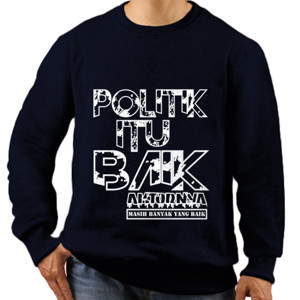 Jaket Sweater Kaos Politik itu Baik