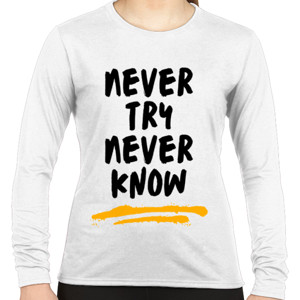 Kaos Wearthememo T-Shirt Never Try Never Know