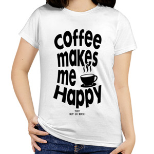 Kaos COFFEE MAKES ME HAPPY 2