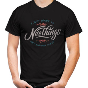 Kaos Motivasi - I Just Want To Make Nicethings