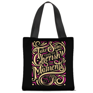 Tas Tote Fullprint Take Some Time To Cherish The Moment