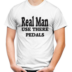 Kaos Distro Real Man Use There Pedals