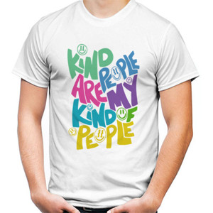 Kaos Kind people are my kind of people