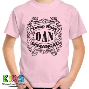 Kaos Tetap Kuat dan Semangat