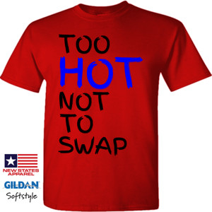 Kaos TOO HOT NOT TO SWAP