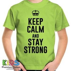 Kaos Keep Calm And Stay Strong