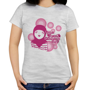 Kaos Design Udah Cantik Sholehah Lagi Putih