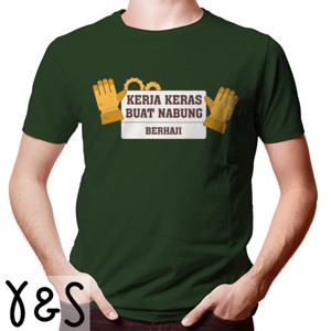 Kaos kerja keras buat nabung berhaji