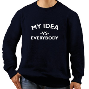 Jaket Sweater MY IDEA VERSUS EVERYBODY