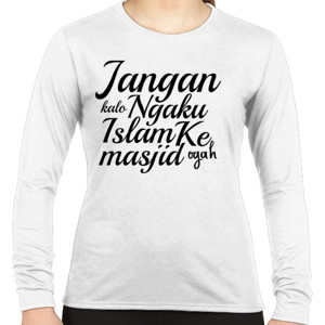 Kaos jangan ngaku islam kalo ogah ke masjid