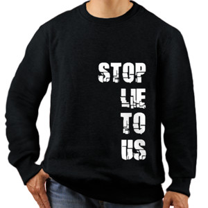 Jaket Sweater Stop Lie To Us