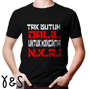 Kaos Tak Butuh Dalil Untuk Mencintai NKRI