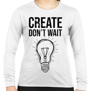 Kaos Create Dont Wait