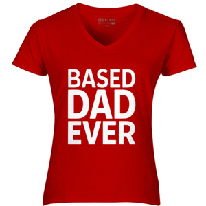 Kaos Hadiah untuk ayah - Based Dad Ever
