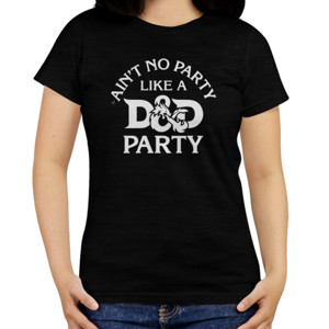 Kaos Aint No Party Like A D And D Party Funny T-Shirt