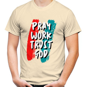 Kaos Pray Work Trust GOD
