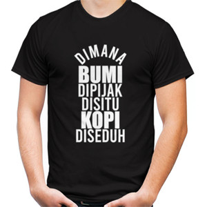 Kaos Dimana Bumi Dipijak Disistu kopi Diseduh