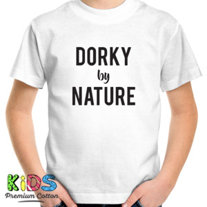 Kaos DORKY by NATURE