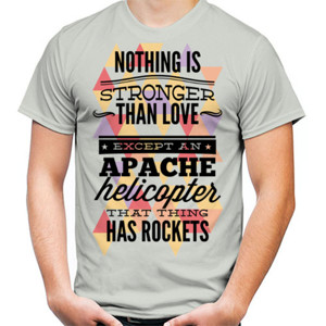 Kaos Nothing is stronger than love except an apache hel