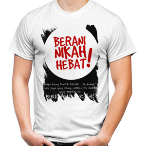 Kaos Kaos Berani Nikah Hebat Putih Hitam