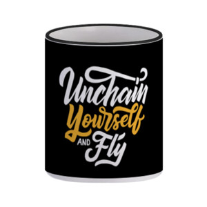 Mug Unchain Your Self And Fly