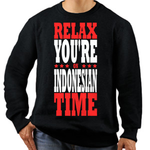Jaket Sweater RELAX YOU ARE ON INDONESIAN TIME