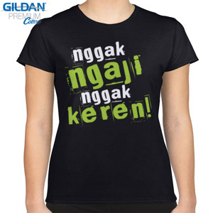 Kaos Nggak Ngaji Ngak Keren