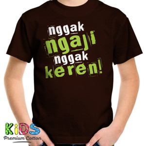 Kaos Nggak Ngaji Ngak Keren