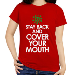 Kaos Stay Back Cover Your Mouth Sick Mask Warning - 2