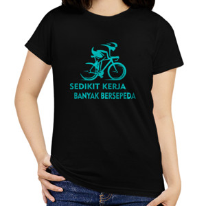 Kaos Sepeda Sedikit Kerja Banyak Bersepeda