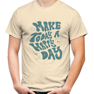 Kaos Make Today a Happy day