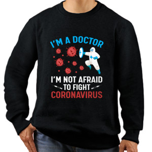 Jaket Sweater I'm a doctor not afraid corona
