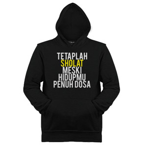 Jaket Hoodie Kaos Muslim Tetap Sholat Meski Penuh Dosa
