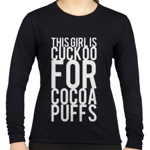 Kaos this girl is cuckoo for cocoa puffs 2
