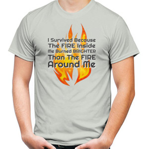 Kaos I Survived Because The Fire Inside Me Burned