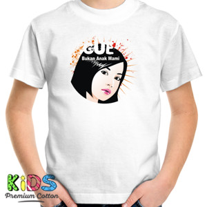 Kaos Gue Bukan Anak Mami